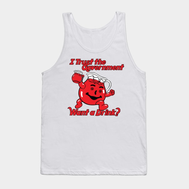 Kool-Aid I Trust the Government Want a Drink Parody Tank Top by This is ECP